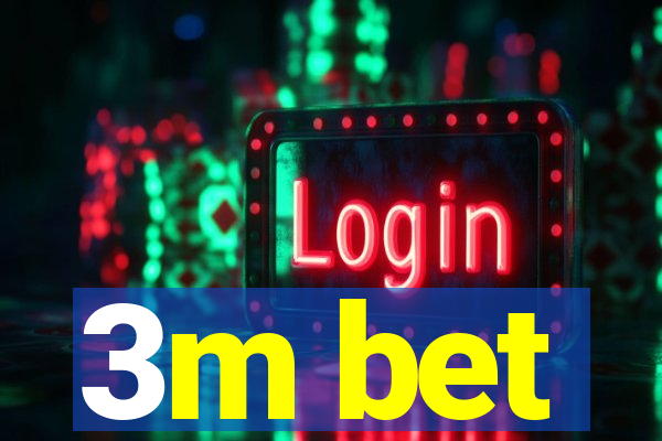 3m bet